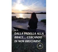 Dalla padella alla brace... Cercando di non bruciarsi!