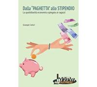 Dalla «paghetta» allo stipendio. La quotidianità economica spiegata ai ragazzi