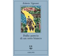 Dalla pancia di un orso bianco