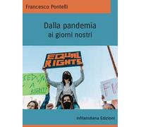 Dalla pandemia ai giorni nostri. Ediz. integrale