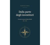 Dalla parte degli investitori: Cronache romene di Memo Rivolsi 2001-2004