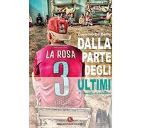 Dalla parte degli ultimi. Il coraggio di cambiare