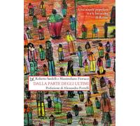 Dalla parte degli ultimi. Una scuola popolare tra le baracche di Roma - Sa...