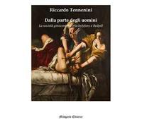 Dalla parte degli uomini. Nuova ediz.