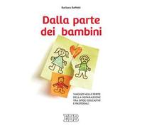 Dalla parte dei bambini. Viaggio nelle ferite della separazione tra sfide educative e pastorali