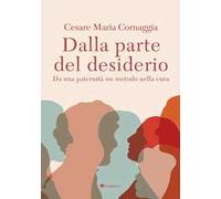 Dalla parte del desiderio. Da una paternità un metodo nella cura