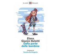 Dalla parte delle bambine. L'influenza dei condizionamenti sociali nella formazione del ruolo femminile nei primi anni di vita