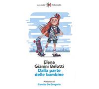Dalla parte delle bambine. L'influenza dei condizionamenti sociali nella formazione del ruolo femminile nei primi anni di vita