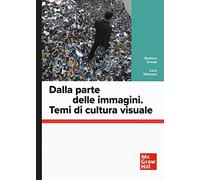 Dalla parte delle immagini. Temi di cultura visuale