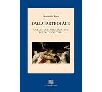 Dalla parte di Aue. Una lettura delle «Benevole» di Jonathan Littell