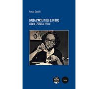 Dalla parte di lei (e di lui). Alba de Céspedes a «Epoca» - Gabrielli Patrizia