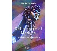 Dalla parte di Medusa. I misteri nelle ombre