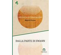 Dalla parte di Swann. Alla ricerca del tempo perduto. Ediz. integrale