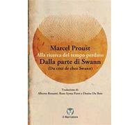 Alla ricerca del tempo perduto. Dalla parte di Swann. Ediz. integrale