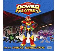 Dalla parte sbagliata. Power Players