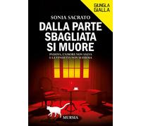 Dalla parte sbagliata si muore. Padova, l'amore non salva e la ve