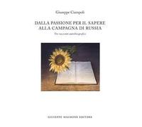 Dalla passione per il sapere alla campagna di Russia. Tre racconti autobiografici