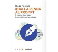 Dalla penna al prompt. Il copywriting oggi, tra creatività e tecnologia