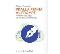 Dalla penna al prompt. Il copywriting oggi, tra creatività e tecnologia