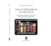 Dalla pergamena al digitale. Biblioteche, materiali e strumenti per la didattica universitaria