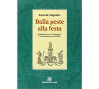 Dalla peste alla festa. Storia di terrori e di speranze. La devozione per sant'Efisio