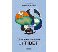 Dalla pianura Padana al Tibet