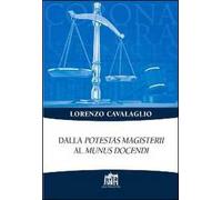 Dalla potestas magisterii al munus docendi