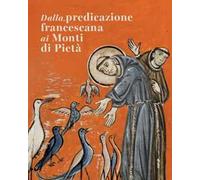Dalla predicazione francescana ai Monti di Pietà