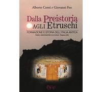 Dalla preistoria agli etruschi. Formazione e storia dell'Italia antica