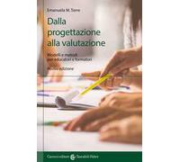 Dalla progettazione alla valutazione. Modelli e metodi per educatori e formatori