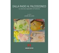 Dalla radio al palcoscenico. Le interviste impossibili al Tordinona