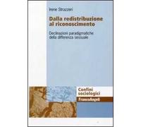 Dalla redistribuzione al riconoscimento. Declinazioni paradigmatiche della differenza sessuale