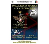 Dalla Regia Marina alla Decima Mas