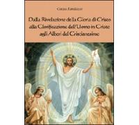 Dalla rivelazione di Cristo alla glorificazione dell’uomo in Cristo - Randazzo C