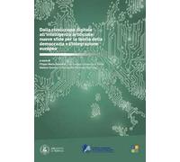 Dalla rivoluzione digitale all'intelligenza artificiale: nuove sfide per la teoria della democrazia e l'integrazione europea
