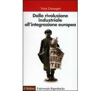 Dalla rivoluzione industriale all'integrazione europea. Breve storia economica dell'Europa contemporanea