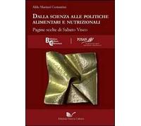 Dalla scienza alle politiche alimentari e nutrizionali. Pagine scelte di Sabato Visco