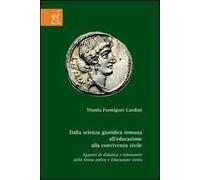 Dalla scienza giuridica romana all'educazione alla convivenza civile. Appunti di didattica e laboratorio della storia antica e educazione civica