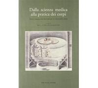 Dalla scienza medica alla pratica dei corpi. Fonti e manoscritti marciani per la Storia della