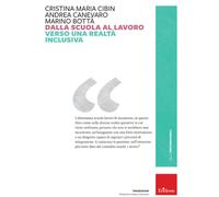 Dalla scuola al lavoro. Verso una realtà inclusiva - Botta M., Canevaro A.