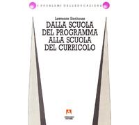Dalla scuola del programma alla scuola del curriculum. Politica, burocrazia e professionalità