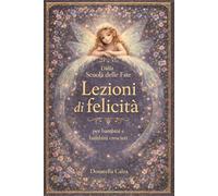 Dalla scuola delle Fate: Lezioni di Felicità per bambini e per chi è cresciuto