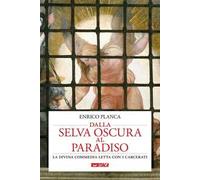 Dalla selva oscura al Paradiso. La Divina Commedia letta con i carcerati