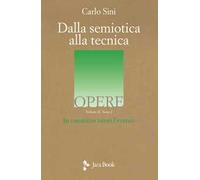 Dalla semiotica alla tecnica. Vol. 21: In cammino verso l'evento.