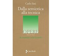 Dalla semiotica alla tecnica. Vol. 21: In cammino verso l'evento.