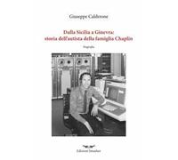 Dalla Sicilia a Ginevra: storia dell’autista della famiglia di Chaplin