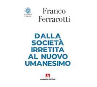 Dalla società irretita al nuovo umanesimo