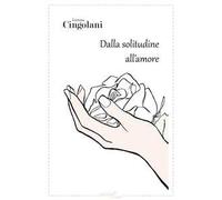 Dalla solitudine all'amore