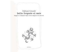 Dalla sorgente al mare. Viaggio in compagnia degli arcani maggiori dei tarocchi
