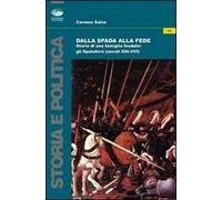 Dalla spada alla fede. Storia di una famiglia feudale. Gli Spatafora (secoli XIII-XVI)
